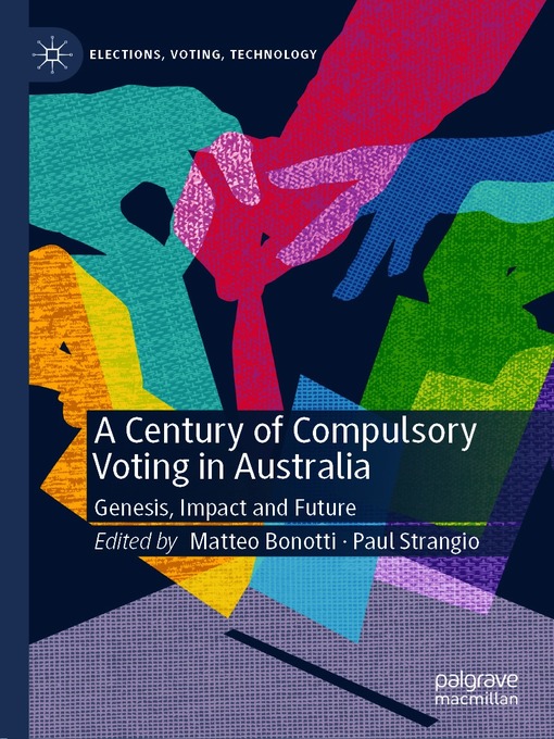 Title details for A Century of Compulsory Voting in Australia by Matteo Bonotti - Available